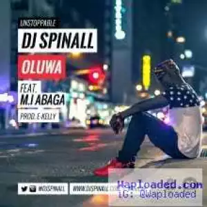 DJ Spinall - Oluwa (Prod. E-Kelly)  ft M.I